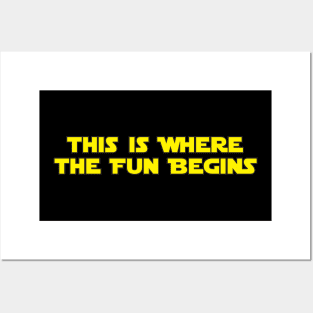 This Is Where The Fun Begins Posters and Art